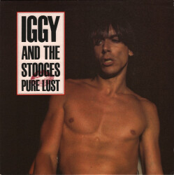 Iggy And The Stooges – Pure Lust EV 10 1