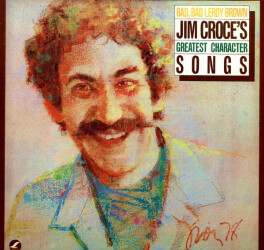 Bad, Bad Leroy Brown / Jim Croce's Greatest Character Songs INT 135.008 1