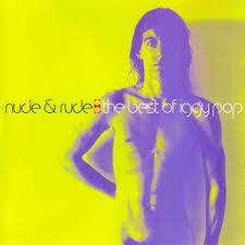 Nude & Rude: The Best Of Iggy Pop 7243 8 42351 2 3 1